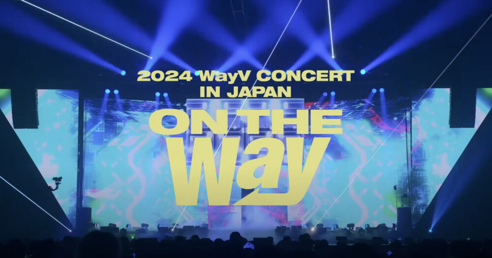 WayV「2024 WayV CONCERT [ON THE Way] IN JAPAN」